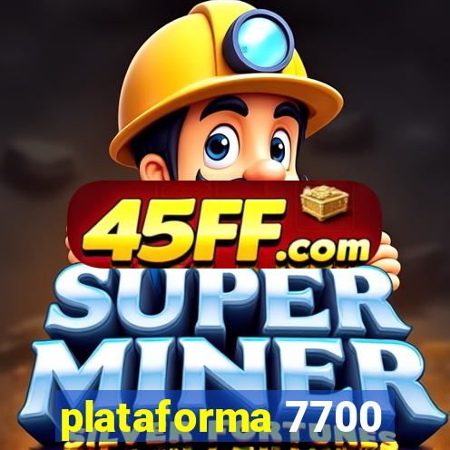 plataforma 7700